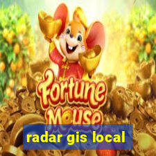 radar gis local